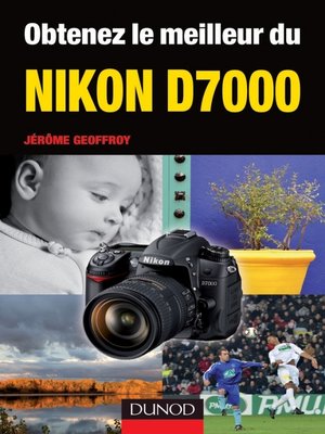 cover image of Obtenez le meilleur du Nikon D7000